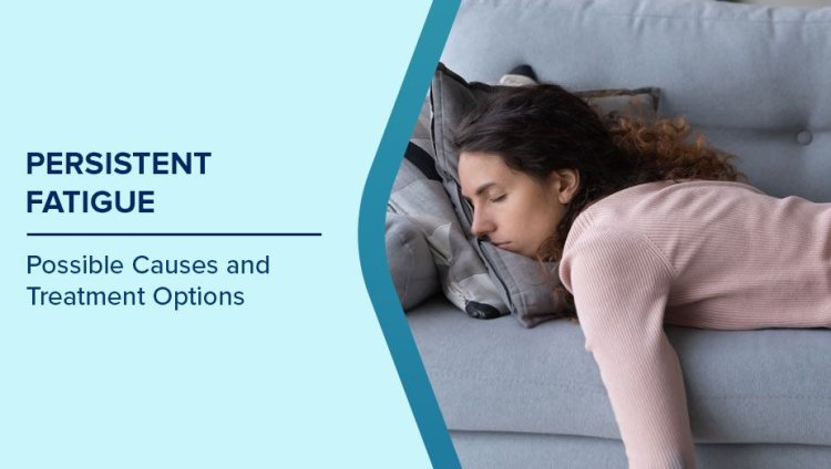 When Fatigue Doesn’t Go Away: What It Could Mean and When to See a General Physician